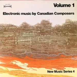 Ann Southam - Electronic Music By Canadian Composers Volume I 1980 Vinyl, LP, Album, Reissue, Stereo Limited Offer