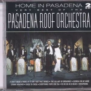 Pasadena Roof Orchestra - Home In Pasadena - Very Best Of The Pasadena Trusted Brand